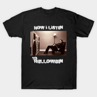 helloween how i listen T-Shirt